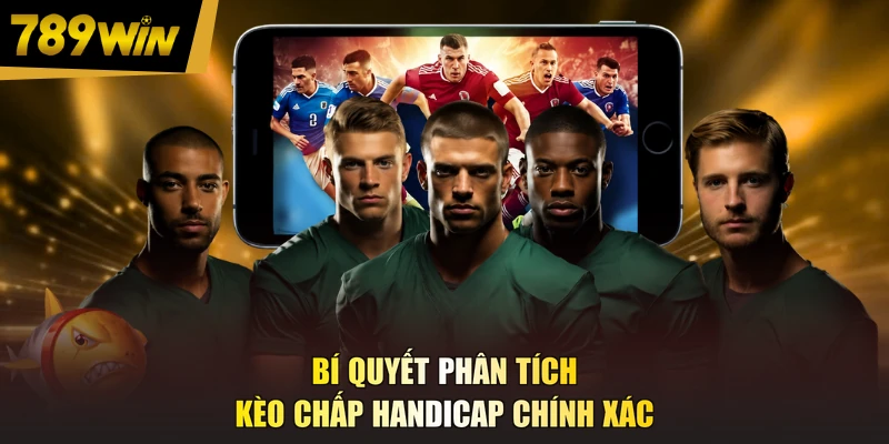 Bí quyết phân tích kèo chấp handicap chính xác