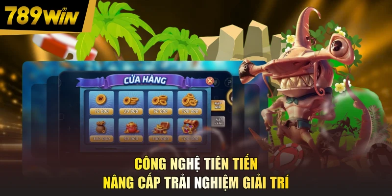 Công nghệ tiên tiến nâng cấp trải nghiệm giải trí