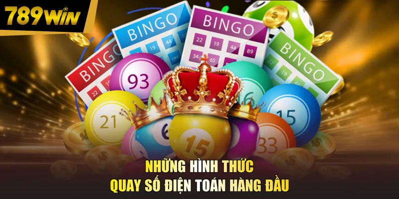 Những hình thức quay số điện toán hàng đầu