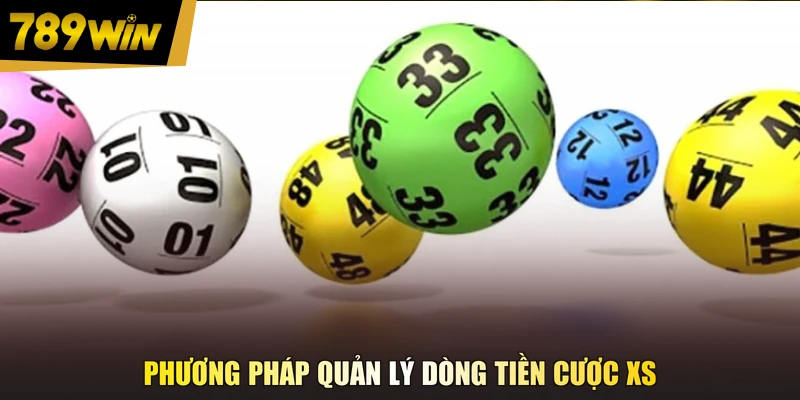 Phương pháp quản lý dòng tiền cược XS