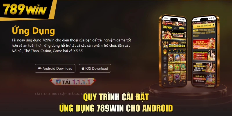 Quy trình cài đặt ứng dụng 789WIN cho Android