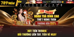 Rút Tiền 789WIN - Đổi Thưởng Liền Tay, Tiền Về Ngay