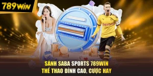 Sảnh SABA Sports 789WIN - Thể Thao Đỉnh Cao, Cược Hay