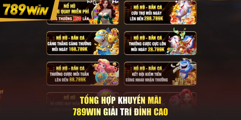Tổng hợp khuyến mãi 789WIN giải trí đỉnh cao